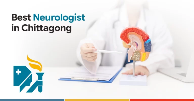 Best Neurologist in Chittagong