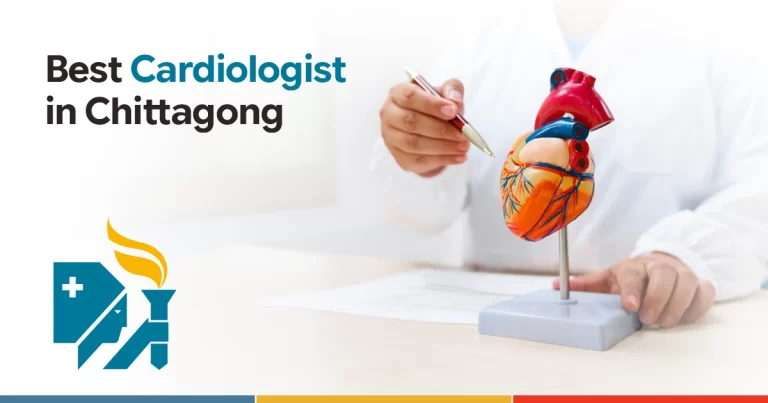 Best Cardiologist in Chittagong