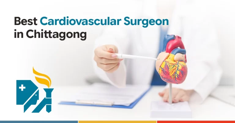 Best cardiovascular surgery doctor in Chittagong