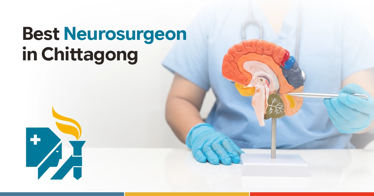 Best Neurosurgeon in Chittagong