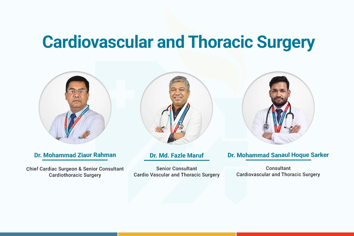 Best cardiovascular surgery doctor in Chittagong 2 Cardiovascular and Thoracic Surgery doctors